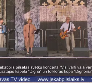 Jēkabpils pilsētas svētku koncertā uzstājās kapela “Digna” un folkloras kopa “Dignōjīši”