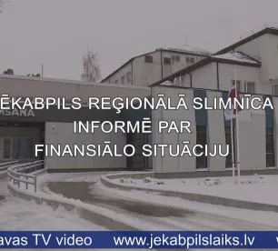 Finansiālā stāvokļa dēļ Jēkabpils reģionālā slimnīca optimizē resursus